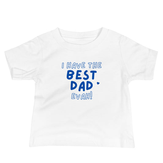 Best Dad Evah! Father's Day Baby T-shirt