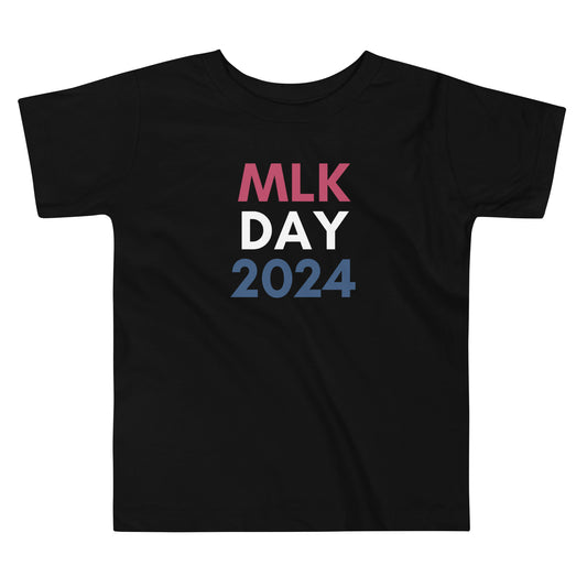 MLK Day 2024 Toddler T-shirt
