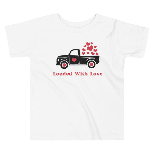 Loaded With Love Toddler Valentine T-shirt