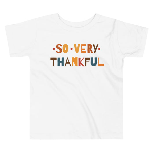 So very thankful Toddler Thanksgiving T-shirt