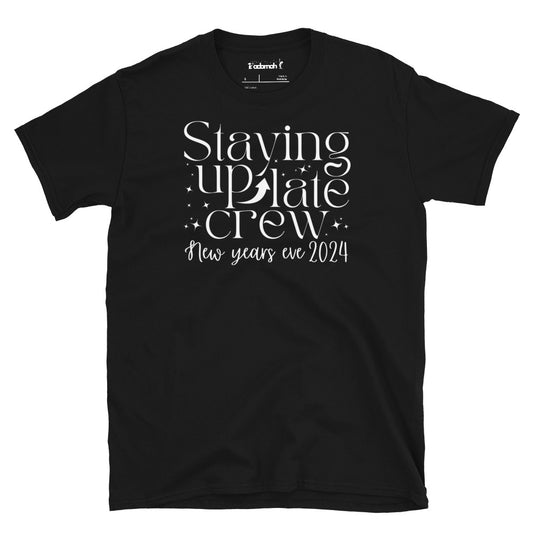 Staying up late crew Teen New Year Unisex T-Shirt