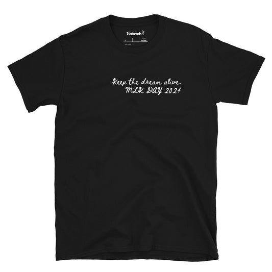 Keep the dream alive Adult Unisex MLK T-Shirt