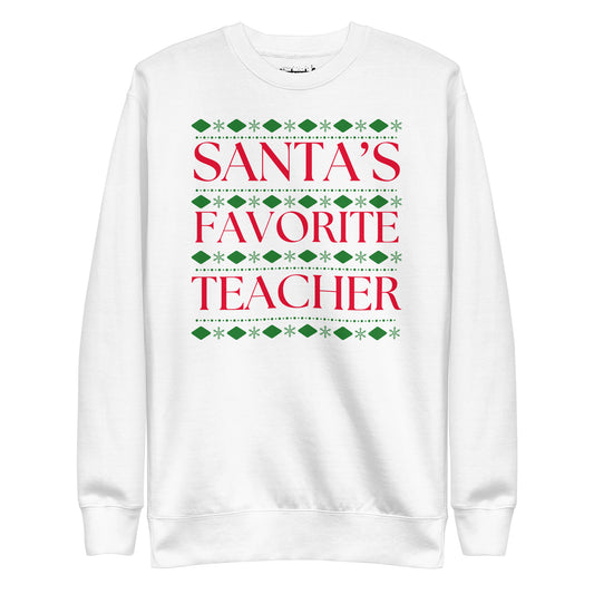 Santa's Favorite Teacher Unisex Holiday Sweatshirt