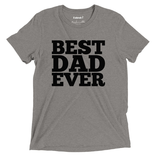 Best Dad Ever Adult Father's Day T-shirt