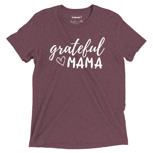 Grateful Mama Adult Mother's Day T-Shirt