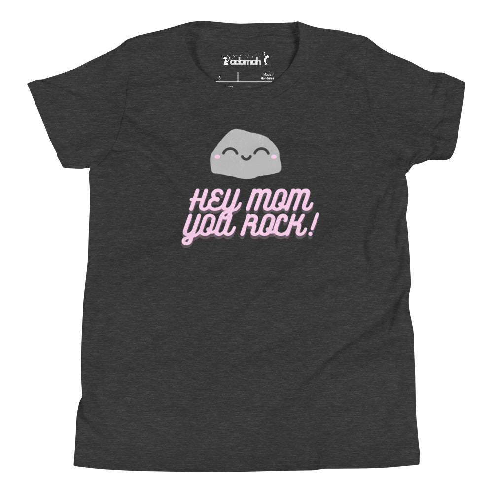 Hey Mom, You Rock Youth Short Sleeve T-Shirt