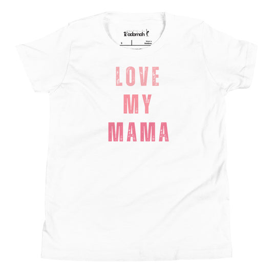 Love My Mama Youth Short Sleeve T-Shirt