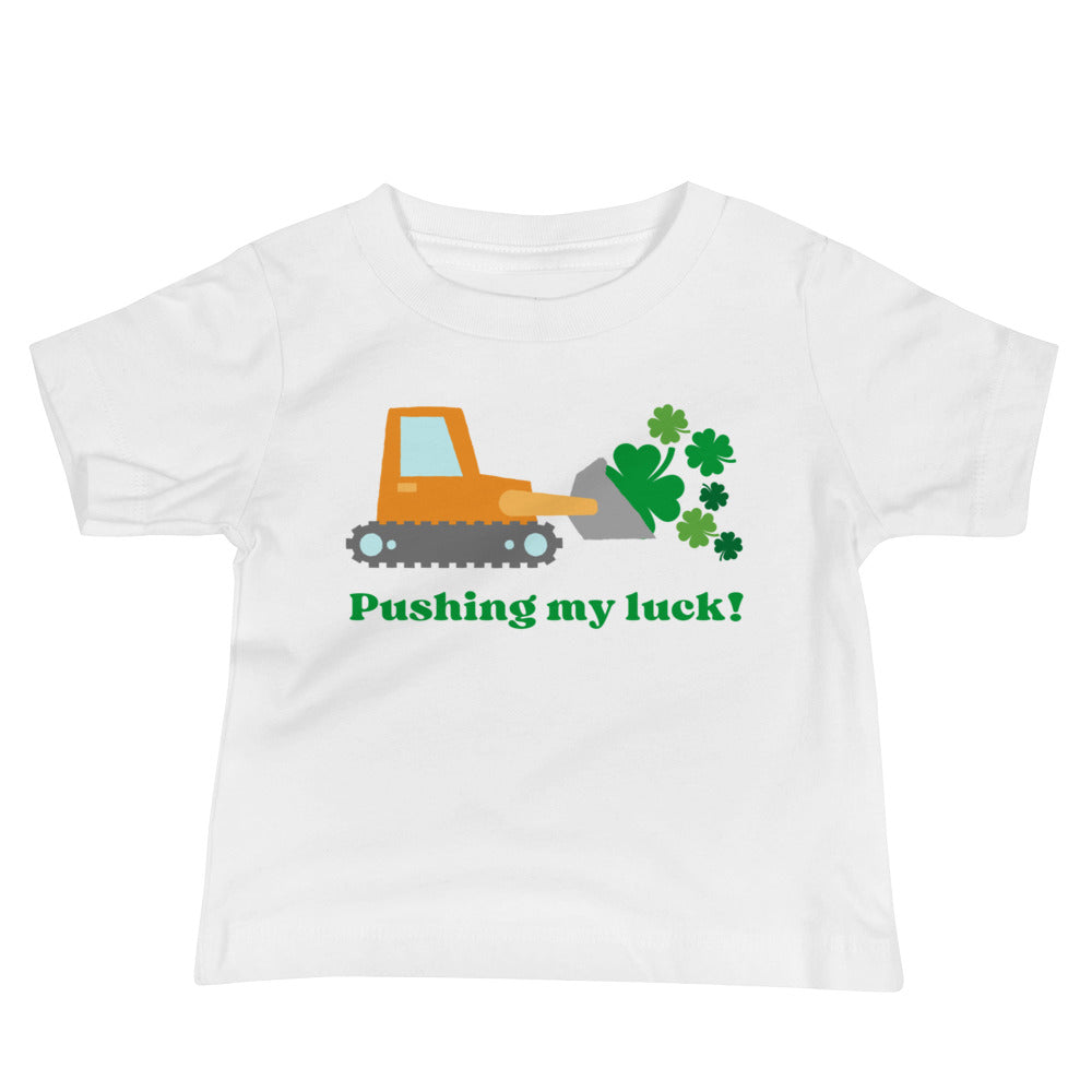 Pushing my luck! Baby Saint Patrick's Day Tee