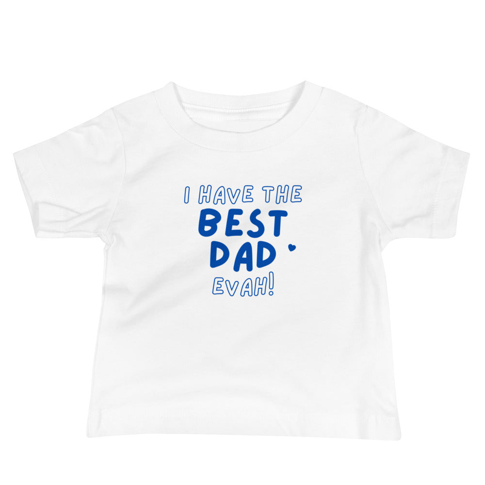 Best Dad Evah! Father's Day Baby T-shirt