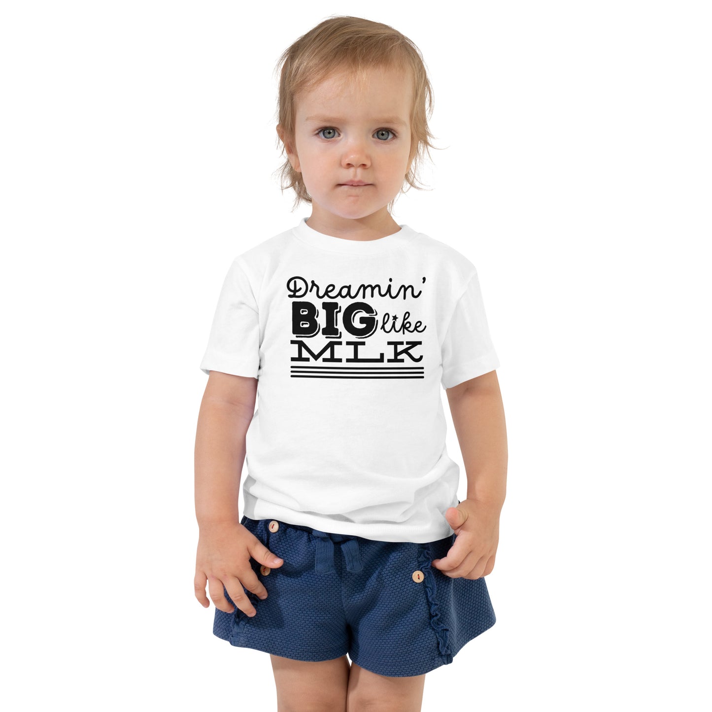 Dreamin big like MLK Toddler T-shirt