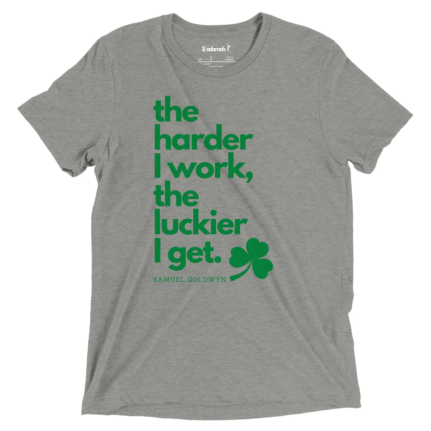 The Harder I Work Adult Unisex Saint Patrick's Day T-Shirt