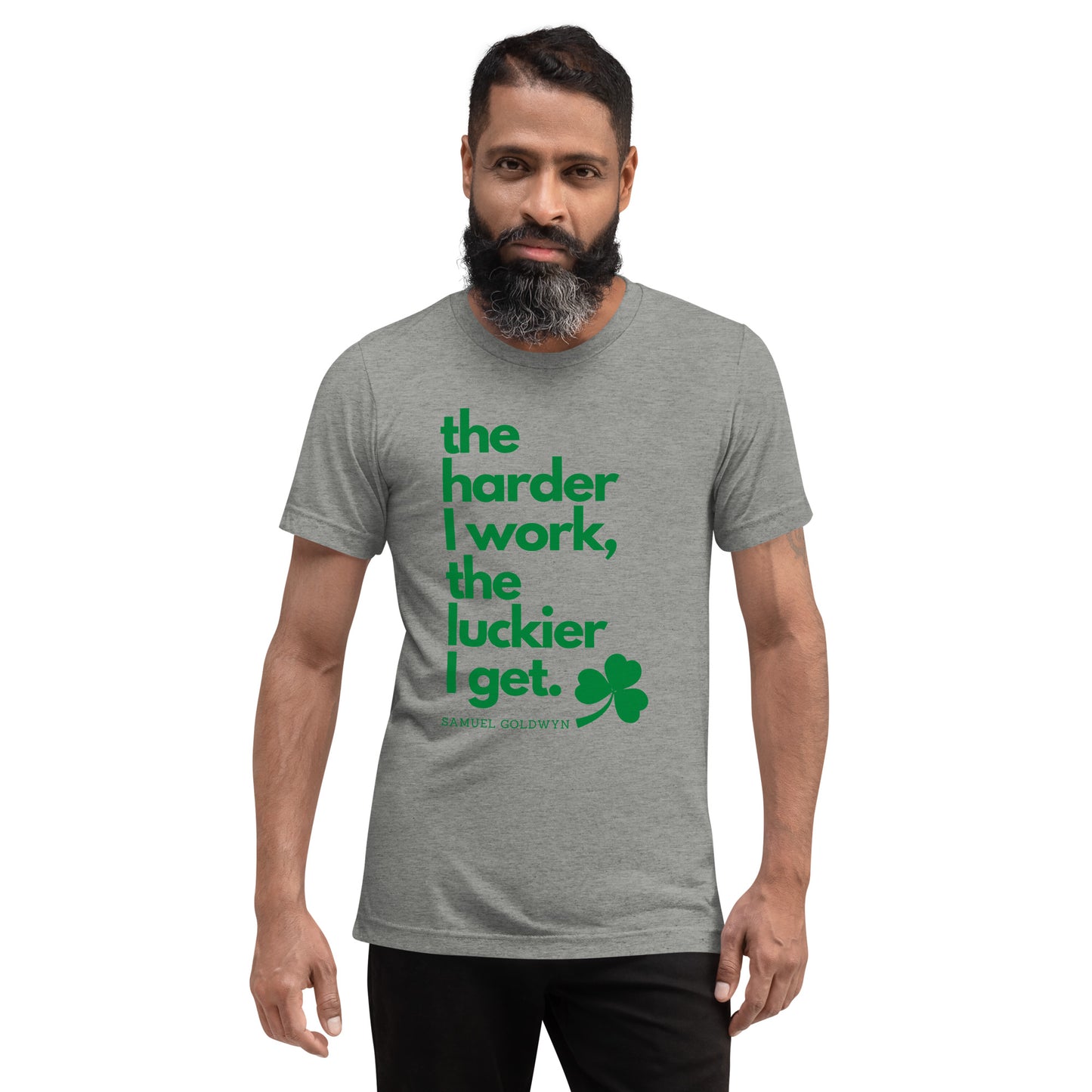 The Harder I Work Adult Unisex Saint Patrick's Day T-Shirt