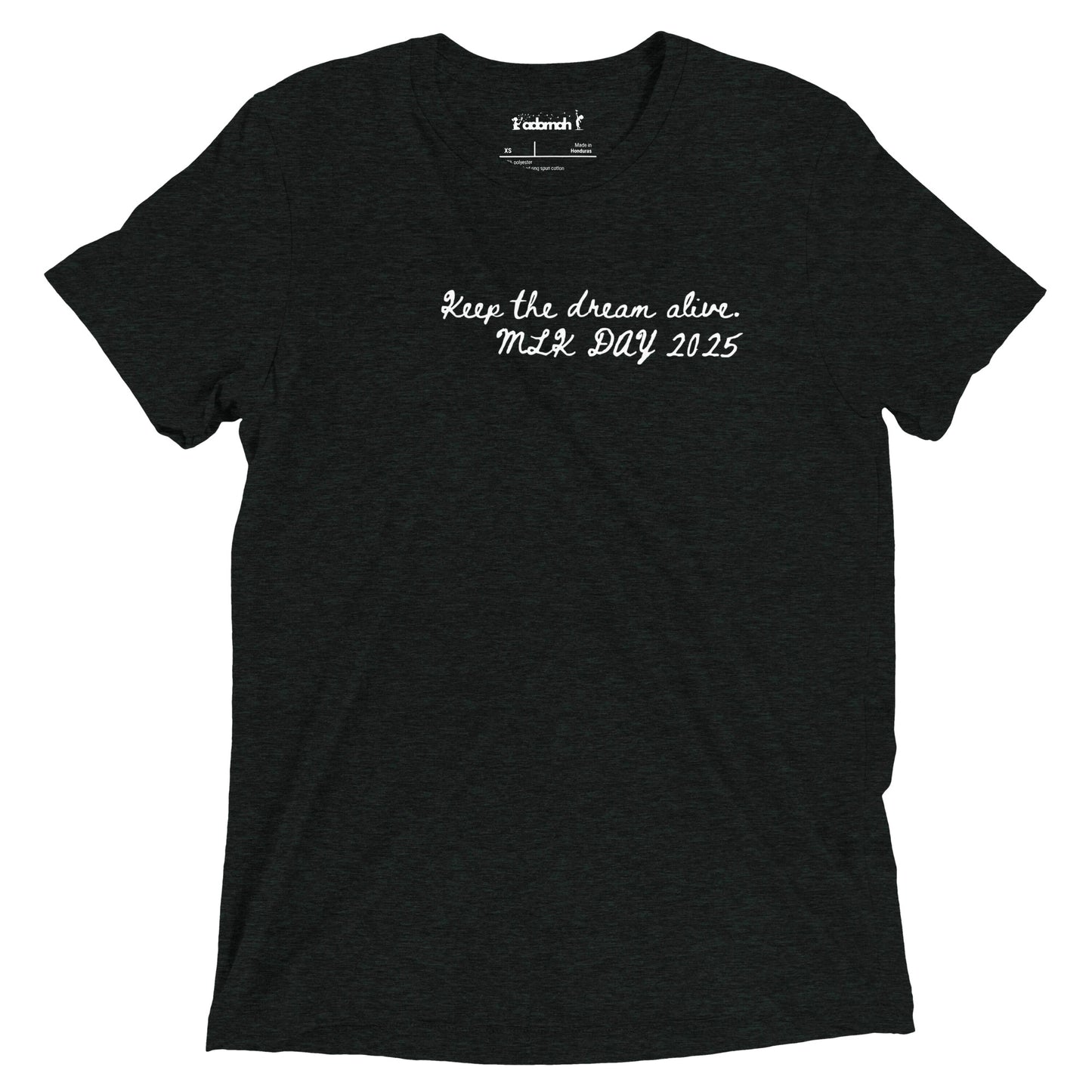 Keep the Dream Alive Adult Unisex MLK T-Shirt