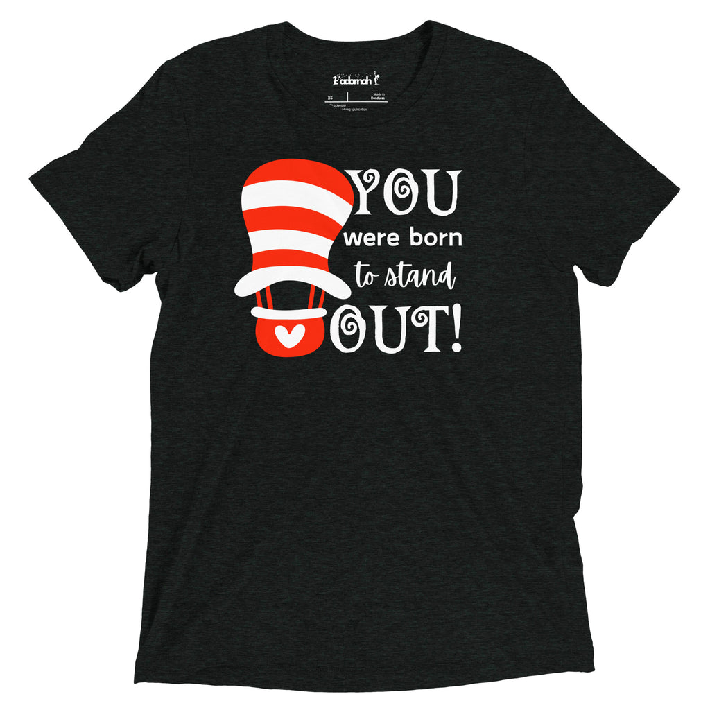 You Were Born to Stand Out Adult T‑Shirt – Dr. Seuss Week