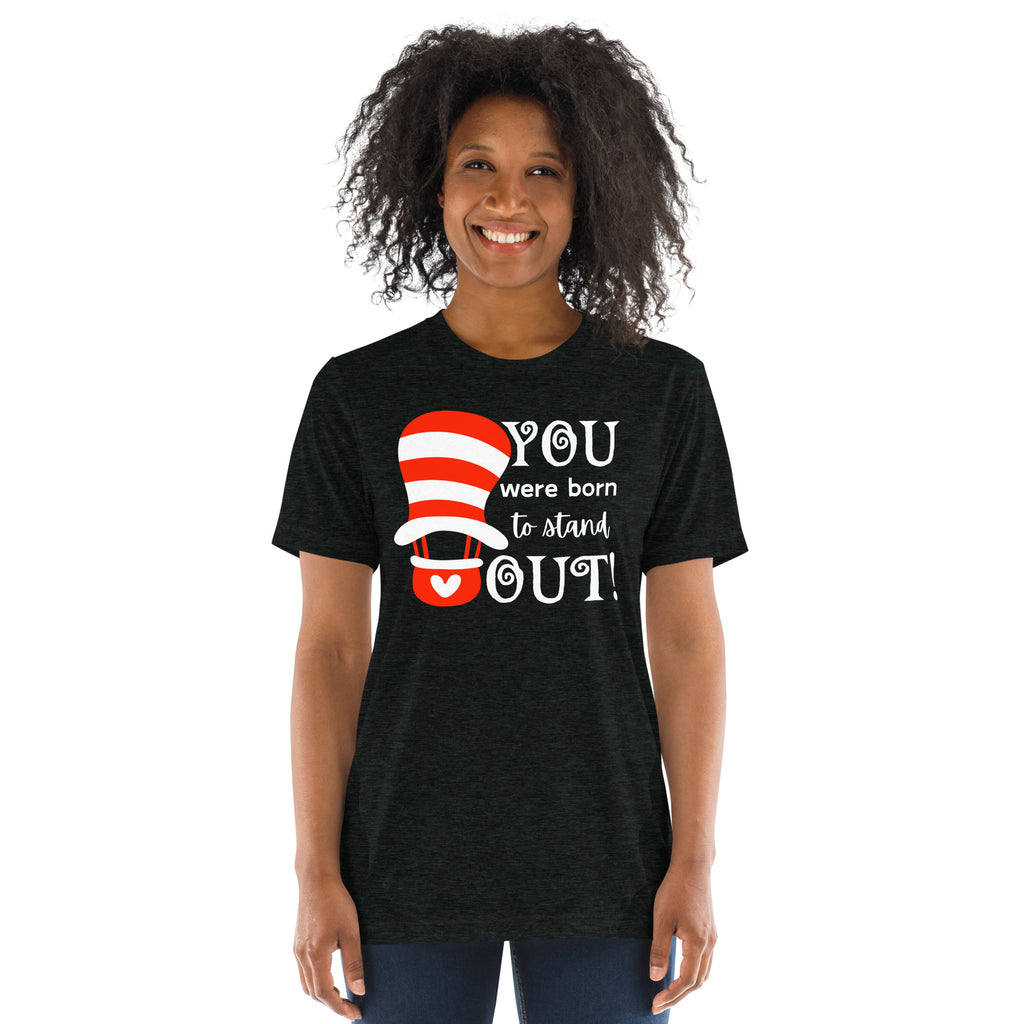 You Were Born to Stand Out Adult T‑Shirt – Dr. Seuss Week