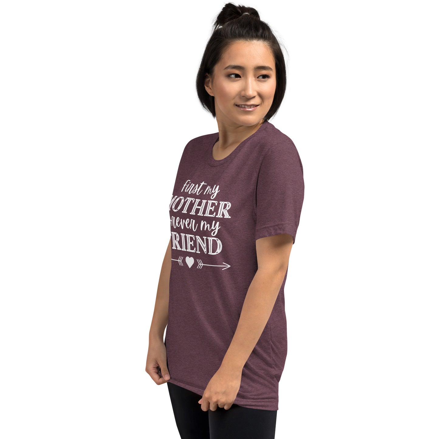 First my Mother, Forever my Friend Teen Unisex T-Shirt