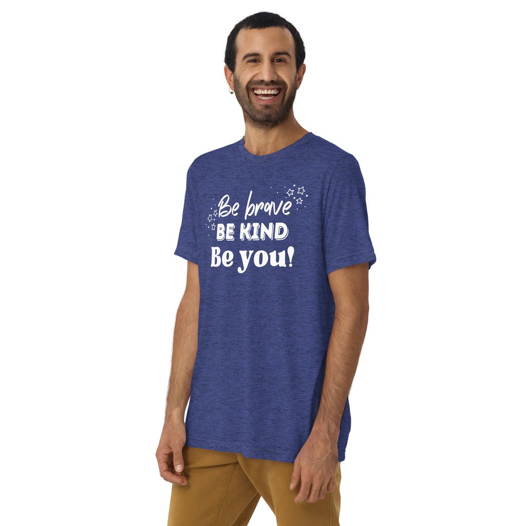 Be Brave, Be Kind, Be You Adult Unisex T‑Shirt — Back to School