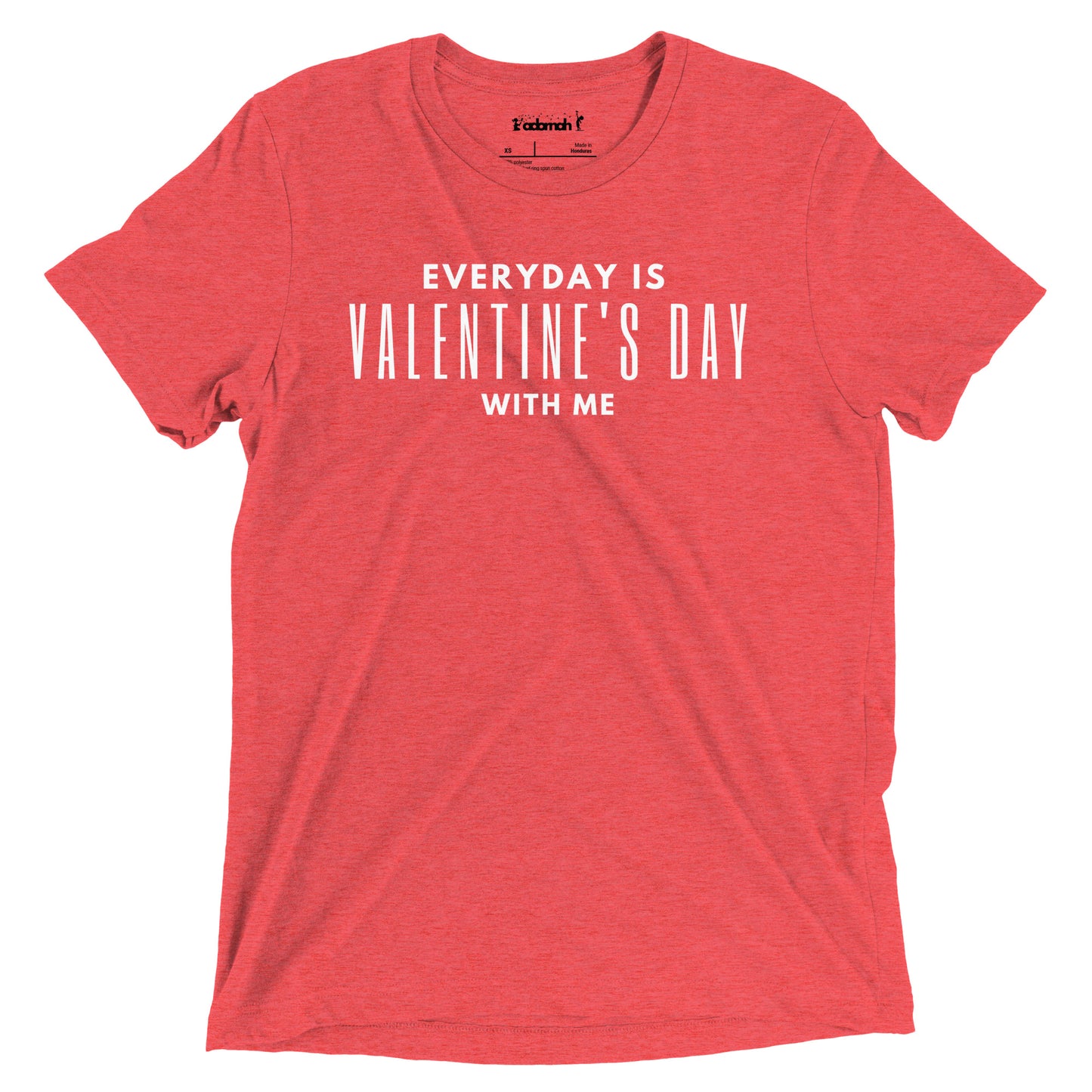 Everyday is Valentine's Day Adult Unisex T-shirt