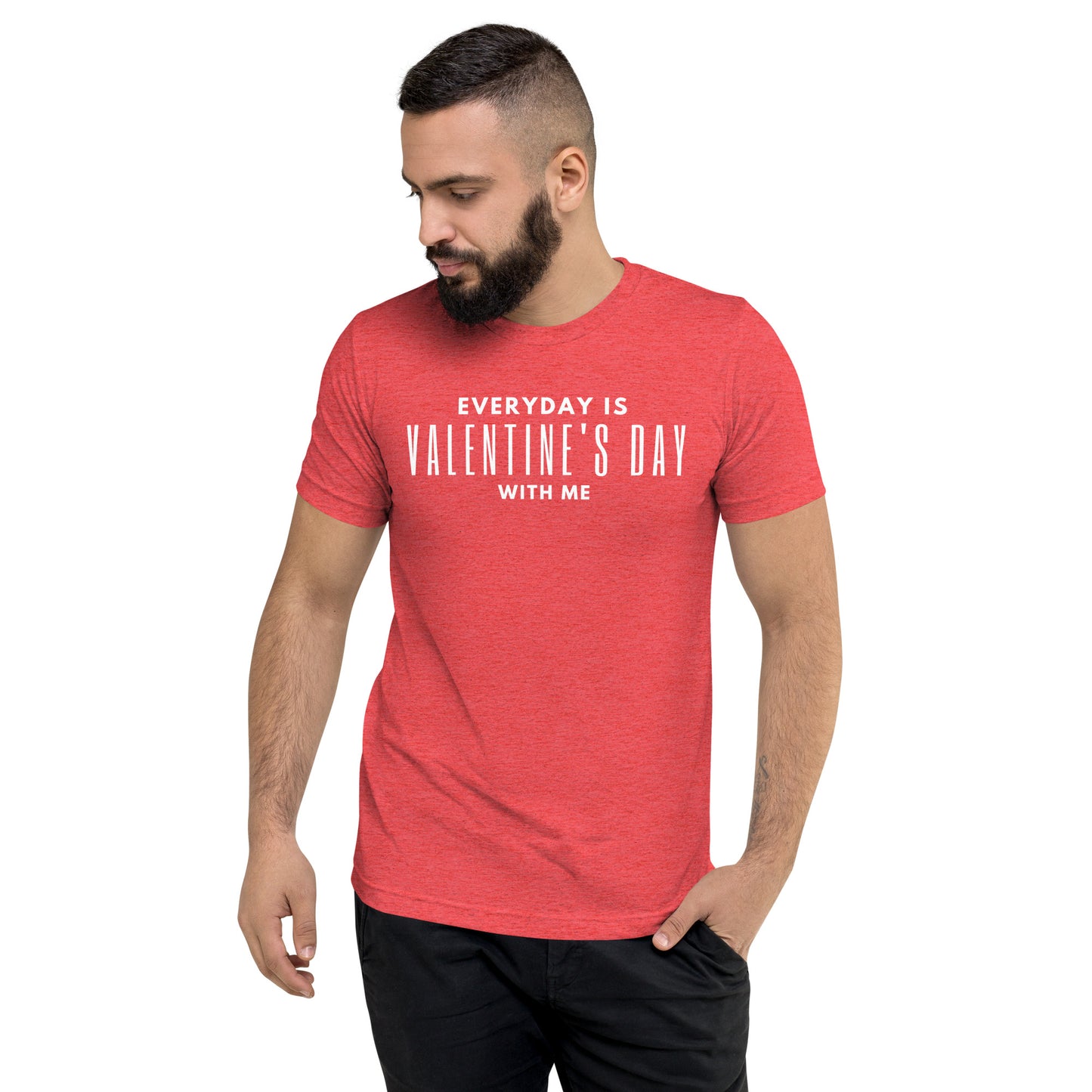 Everyday is Valentine's Day Adult Unisex T-shirt