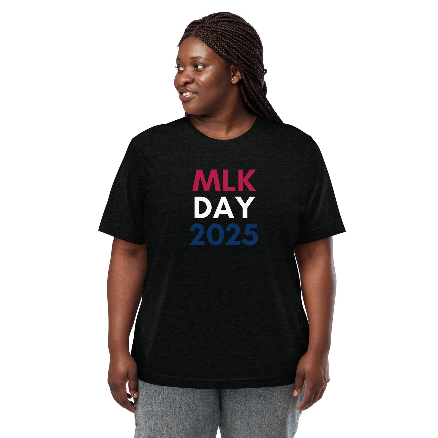 MLK Day 2025 Adult Unisex T-Shirt