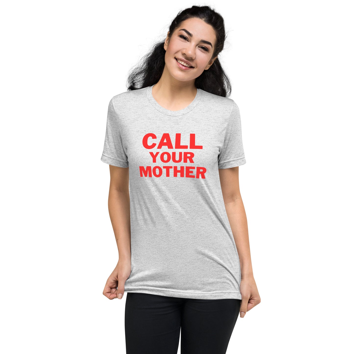 Call Your Mother Adult Unisex Mother's Day T-shirt