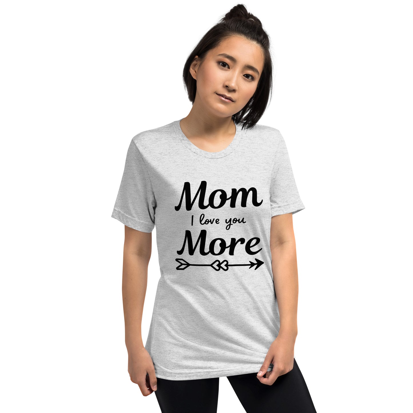 Mom, I love You More Teen Unisex T-shirt