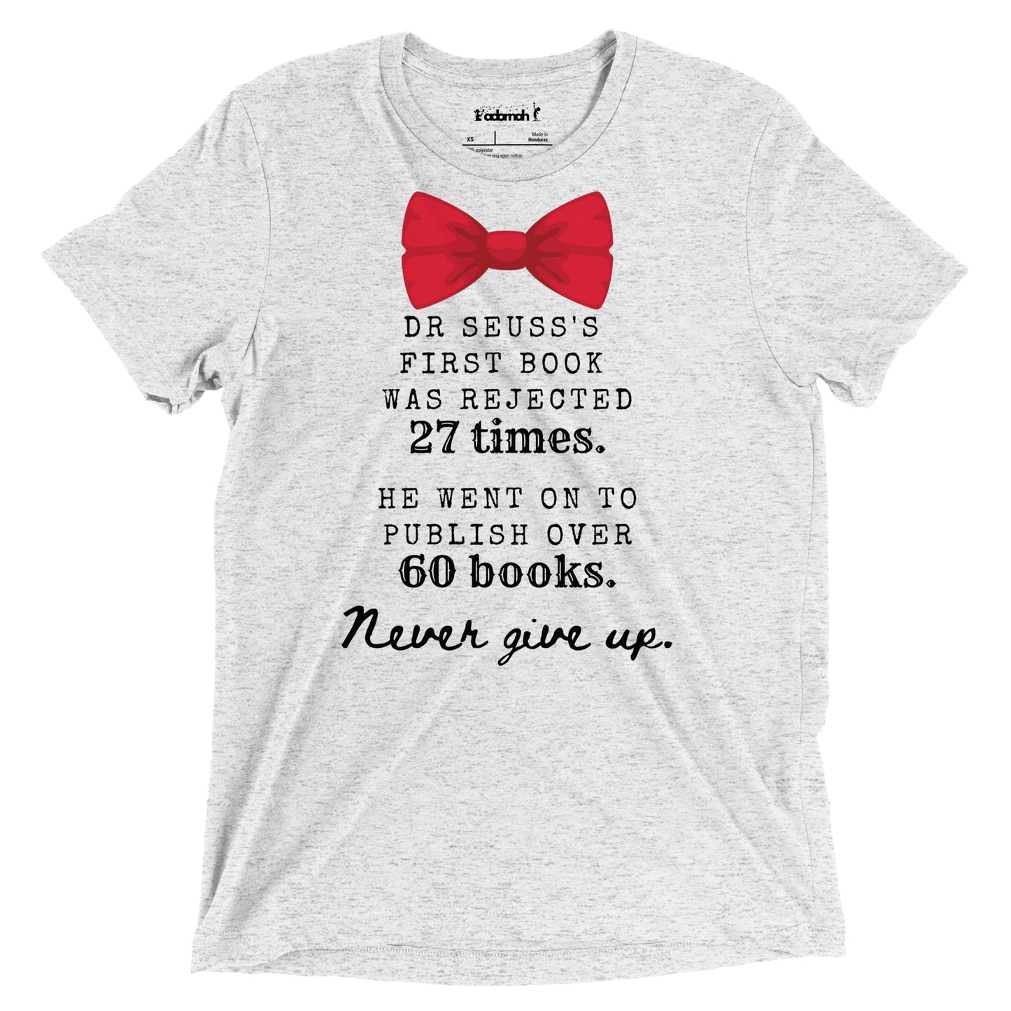 Never Give Up Adult Unisex Dr. Seuss T-Shirt