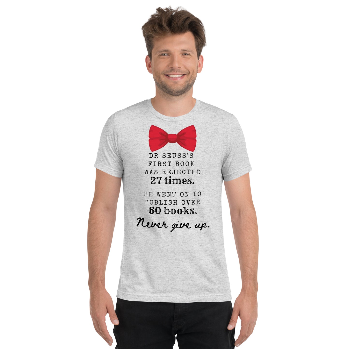 Never Give Up Adult Unisex Dr. Seuss T-Shirt