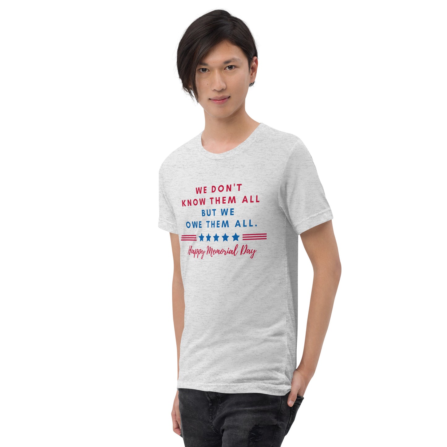 We owe them all Teen Unisex Memorial Day T-Shirt