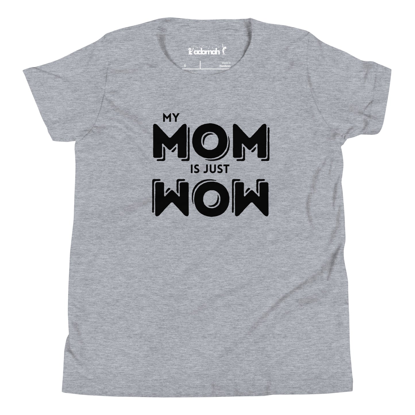 My MOM is just WOW Youth T-shirt