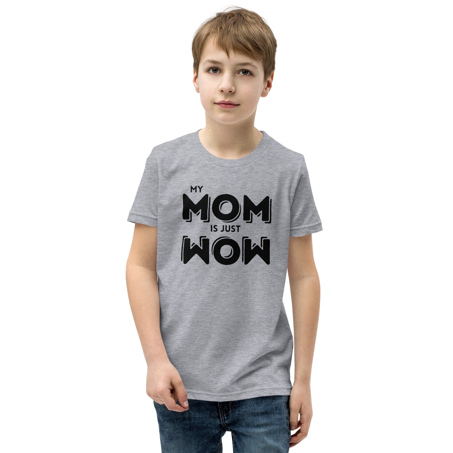 My MOM is just WOW Youth T-shirt