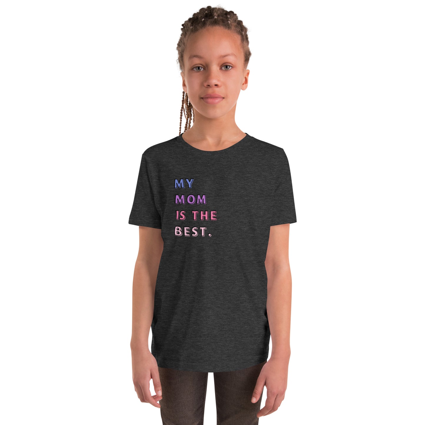 My Mom is the Best Youth T-shirt