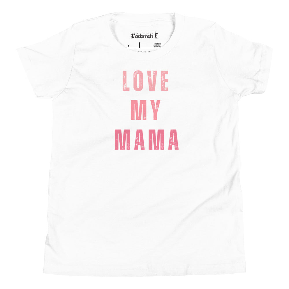 Love My Mama Youth Short Sleeve T-Shirt